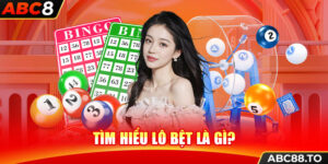 tim-hieu-lo-bet-la-gi-