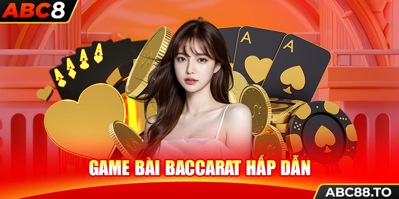 game-bai-baccarat-hap-dan-nhat