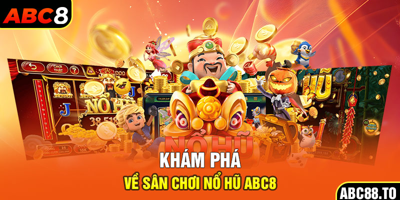 kham-pha-ve-san-choi-no-hu-abc8