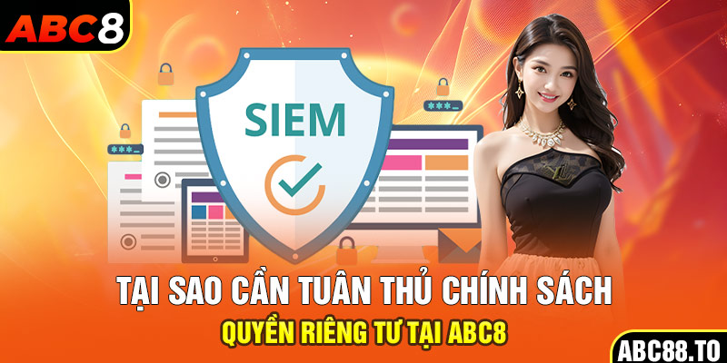 tai-sao-can-tuan-thu-chinh-sach-quyen-rieng-tu-tai-abc8