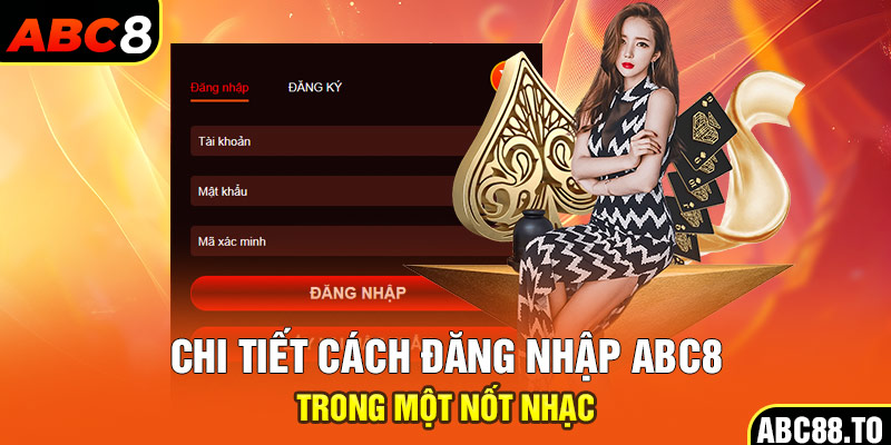 chi-tiet-cach-dang-nhap-abc8-trong-mot-not-nhac