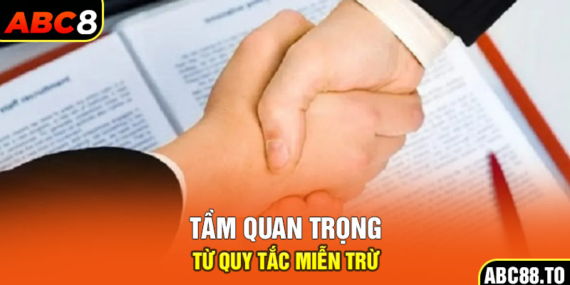 tam-quan-trong-tu-quy-tac-mien-tru