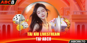 tai-xiu-livestream-tai-abc8