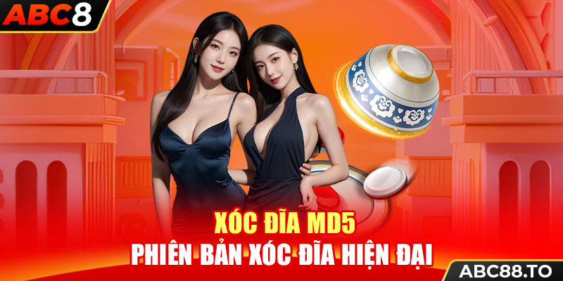 xoc-dia-md5-phien-ban-xoc-dia-hien-dai