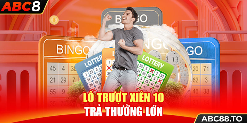 lo-truot-xien-10-tra-thuong-lon