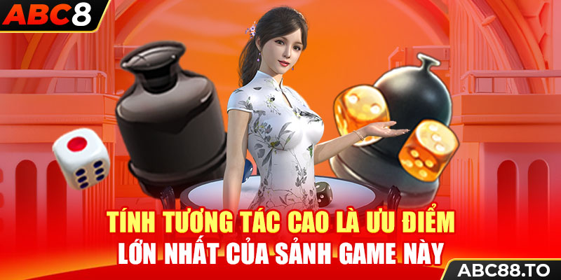 tinh-tuong-tac-cao-la-uu-diem-lon-nhat-cua-sanh-game-nay