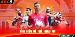 tim-hieu-ve-the-thao-7m